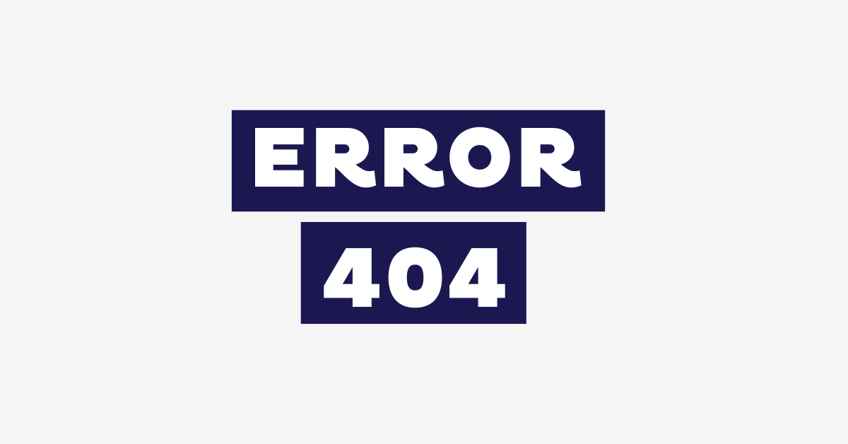 [Error 404] Page Not Found: What it Means & How to Fix It
