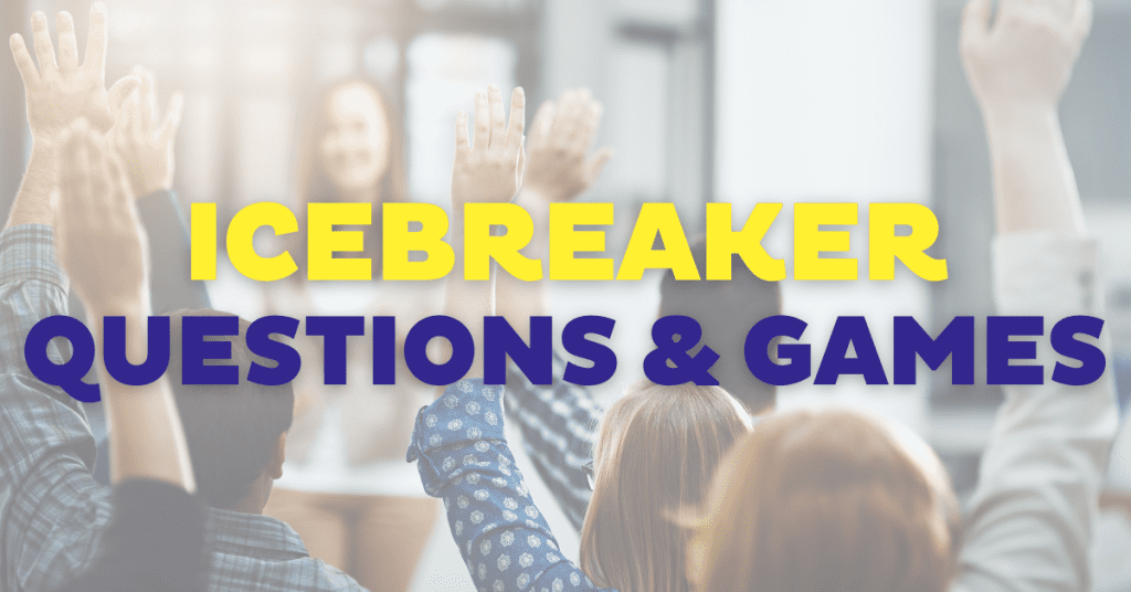 260 Icebreaker Questions - The Best List of 2024 💫