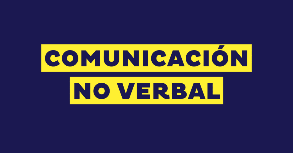 ComunicaciÃ³n no verbal: quÃ© es, caracterÃ­sticas y ejemplos