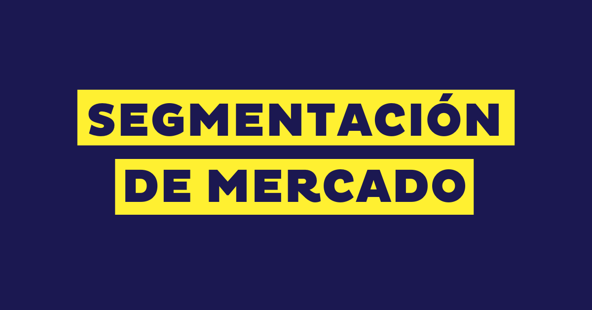 Segmentaci N De Mercado Qu Es Tipos Y Ejemplos